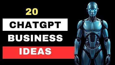20 CHATGPT Business Ideas