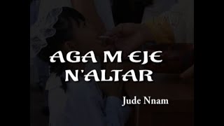 Aga M Eje N'Altar | Jude Nnam