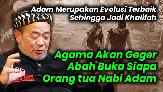 Terbongkar!!! Abah Setu Buka Siapa Orang tua Nabi Adam
