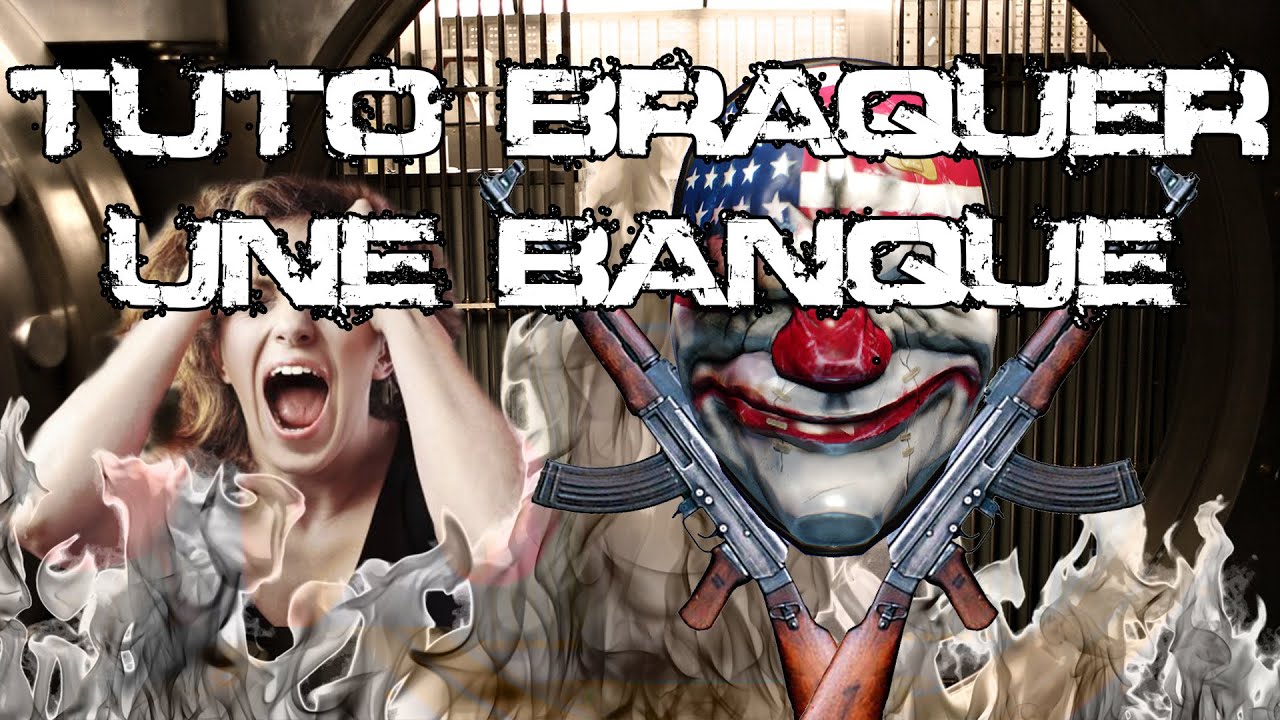 Tuto Comment Braquer Une Banque ou Un Magasin - YouTube