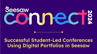 Successful Student-Led Conferences Using Digital Portfolios in Seesaw