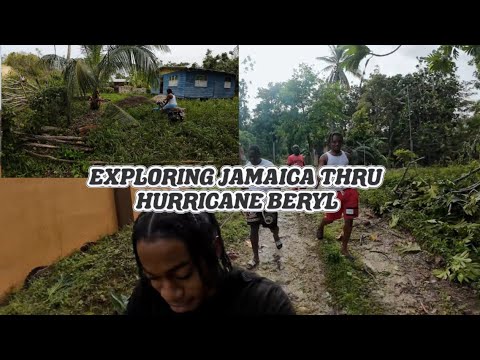 EXPLORING JAMAICA THRU HURRICANE BERYL - YouTube