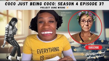 Project Gone Wrong!!! Happy New Year : Coco Just Being Coco: Season 4 Episode 37