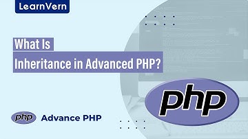 What Is Inheritance in Advanced PHP? | LearnVern