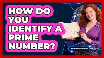 How Do You Identify A Prime Number?