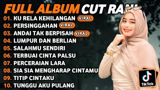 CUT RANI FULL ALBUM TERPOPULER 2026 🎵 KU RELA KEHILANGAN • PERSINGGAHAN • ANDAI TAK BERPISAH 