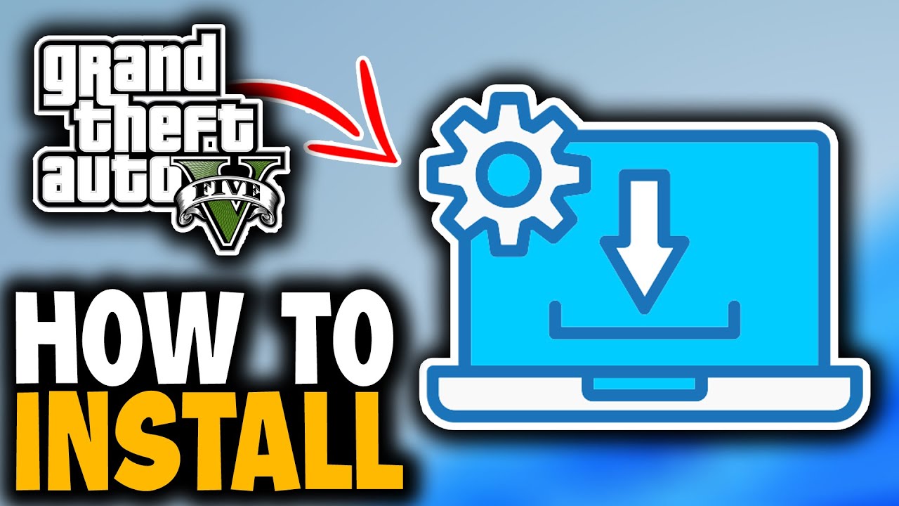 How To Install GTA 5 On PC or Laptop - Step by Step Guide - YouTube