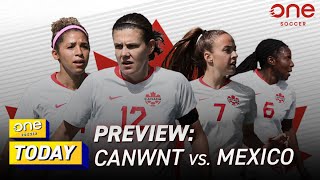 CANWNT vs Mexico PREVIEW: Jordyn Huitema the secret weapon up top