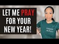 PROPHETIC PRAYER! | LET ME PRAY FOR YOUR NEW YEAR! | PROPHETIC MESSAGE &amp; WORSHIP!