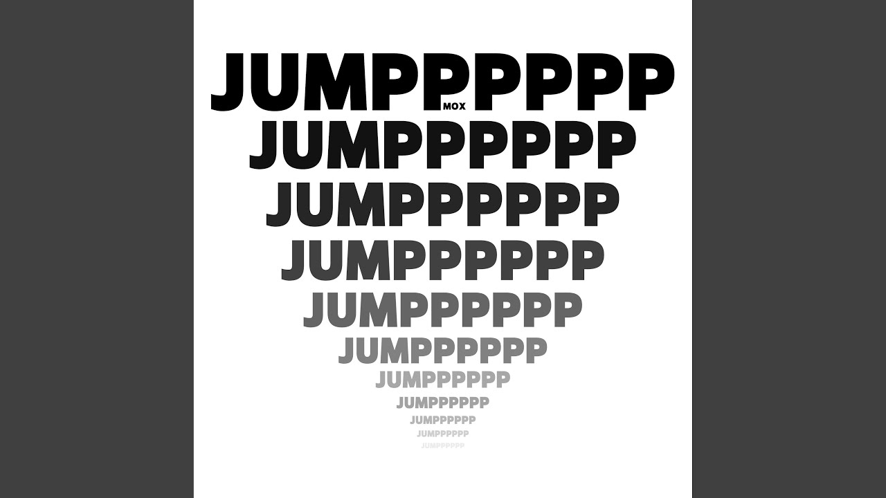 Watch JUMPPPPPP on YouTube Watch JUMPPPPPP on YouTube