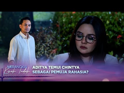 Sebagai Secret Admirer! Aditya Ajak Chintya Bertemu!?!