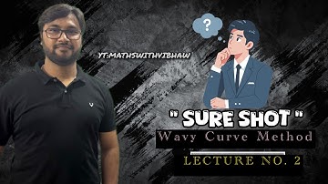 Wavy Curve Method for Inequalities | Class 11 & 12 | IIT JEE, CET, WBJEE, Engineering Entrance