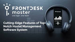 Cutting-Edge Features of Top-Notch Hostel Management Software System| Grow Your Hostel Business