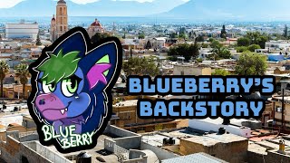 Blueberry’s Backstory!! (Story Time)
