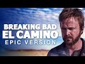 Breaking Bad El Camino Main Theme Epic Version mp3