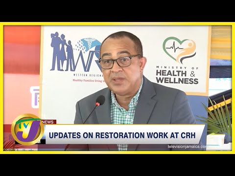 Updates on Restoration Work at Cornwall Regional Hospital | TVJ News - Aug 7 2022