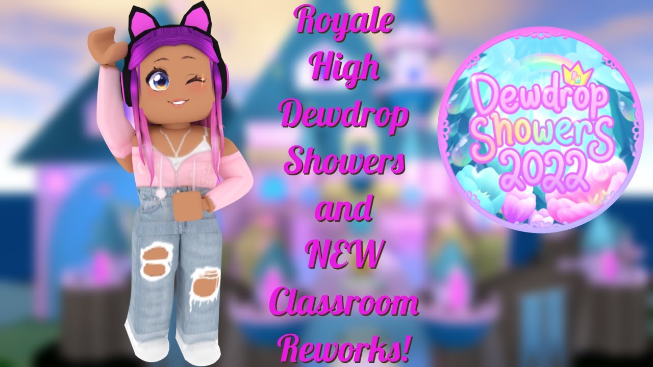 Royale High NEW Dewdrop Showers Update + Class Accessibility Reworks