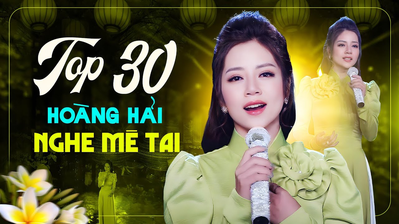 Top 30 Bài Hát HOÀNG HẢI – Tuyển Tập Bolero Mê Tai Khiến Triệu Người Nghe Nghe Hoài Không Chán