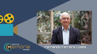 Centro de Memória FAPESP | Fernando Ferreira Costa