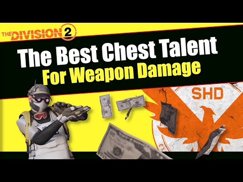 Best Chest Talent For Weapon Damage In The Division 2