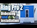 Ring pro 2 doorbell unboxing  installation