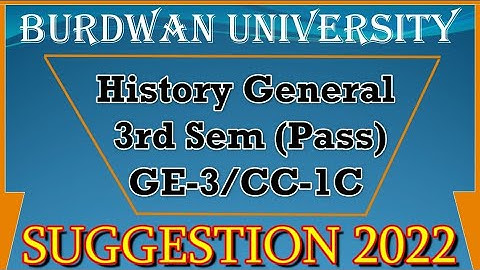 3rd Sem, History General (Pass) CC-1C/GE-3 Suggestions 2022, Burdwan University