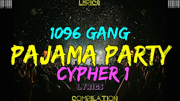 1096 Gang - PAJAMA PARTY Cypher1 (Lyrics)