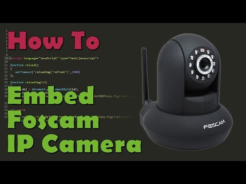 How To Embed Foscam FI9821W Video Feed Into Your Web Page