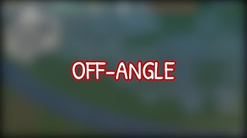 VALORANT  - Lớp học vỡ lòng 13 - OFF ANGLE