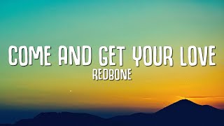 Redbone  Come and Get Your Love (Lyrics) 'Guardians of the Galaxy'