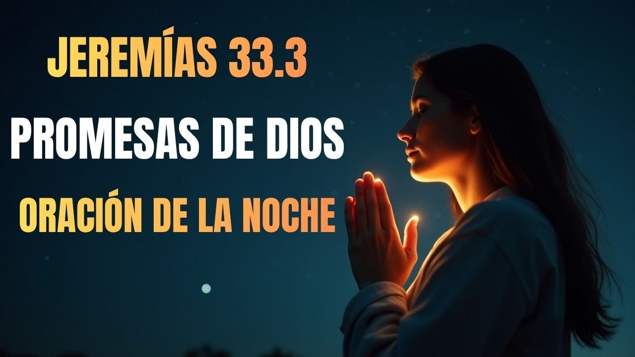 Oración de la Noche | Vive las PROMESAS de Dios para Tu Vida - YouTube