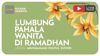 Download lagu 29. LUMBUNG PAHALA WANITA DI RAMADHAN |Kajian Wanita