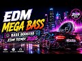 EDM Mega Bass 🔥 Bass Boosted EDM Remix 2026