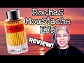 Rochas Moustache EDP FINALLY | Glam Finds | Unisex Fragrance Review |