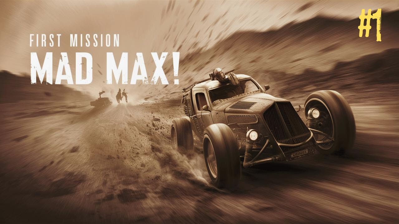 Mad Max Game: First Mission Walkthrough - Epic Start to the Wasteland Adventure!