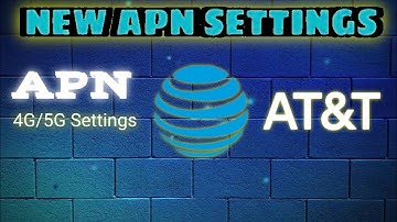 How to Configure AT&T APN Settings for Better Internet & MMS