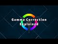 What is Gamma Correction? - Video Tech Explained