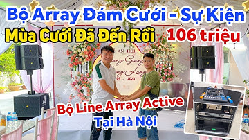 Mùa Cưới Đã Đến Rồi - Bộ Array Active Đám Cưới Sự Kiện 106 triệu Cho Anh Thiện Tại Hà Nội