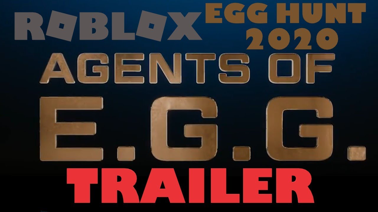 Roblox Egg Hunt 2020 Agents Of E G G Trailer Youtube - roblox egg hunt trailer