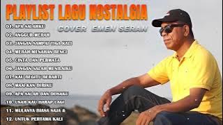 TOP 11 Lagu Nostalgia Cover by EMEN SERAN WILIK || Lagu Nostlagia Terbaik Cover Emen Seran Wilik