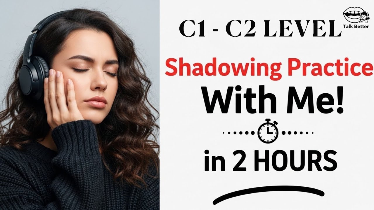 Improve Your English by Shadowing Practice | C1 & C2 English Listening & Speaking Practice Podcast
