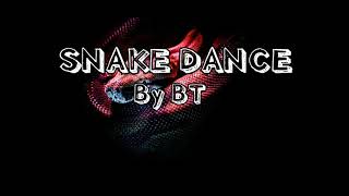 Bt Music - Snake Dance