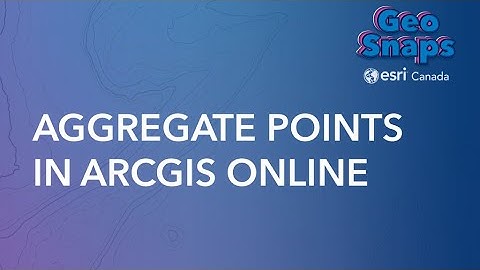Aggregate Points in ArcGIS Online