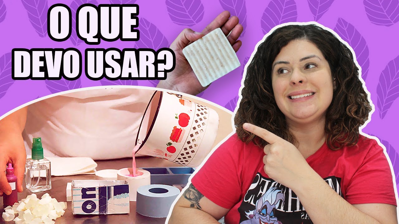 O que precisa para começar a fazer sabonete artesanal?