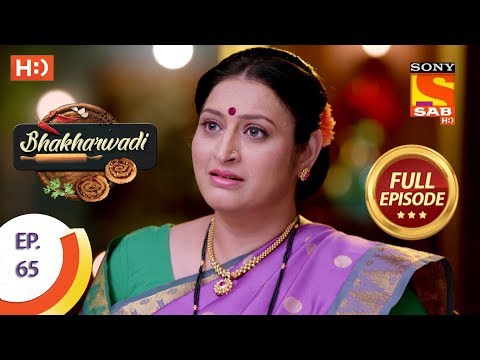 Bhakharwadi - Ep 65 - Full Episode - 10th May, 2019