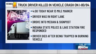 Truck driver killed in crash on I-80/94 in Lake Station