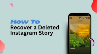 How to Recover a Deleted Instagram Story