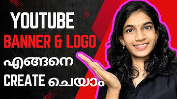 How to Make a Youtube Banner and Logo for FREE using Canva 📱| Malayalam | For Beginners | Epi : 4