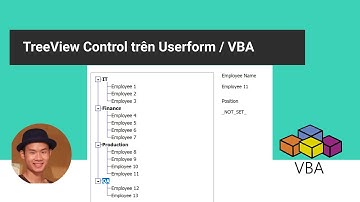 Cách thiết lập TreeView control trên Userform - phần 1