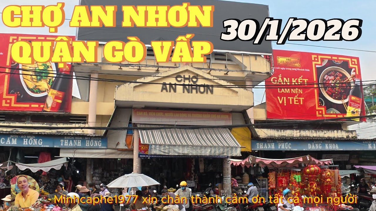 CHỢ AN NHƠN..QUẬN GÒ VẤP....MỚI NHẤT.....30/1/2026.